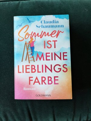 gebrauchtes Buch – Claudia Schaumann – Sommer ist meine Lieblingsfarbe