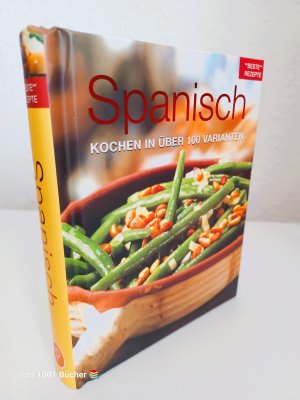 Spanisch kochen in über 100 Varianten ~ "Beste Rezepte"