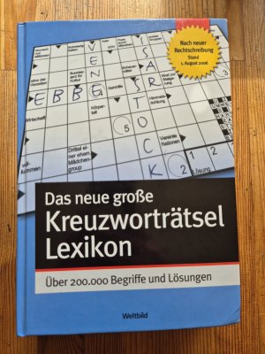 Das große neue Kreuzworträtsel-Lexikon (Über 200000 Begriffe und Lösungen)