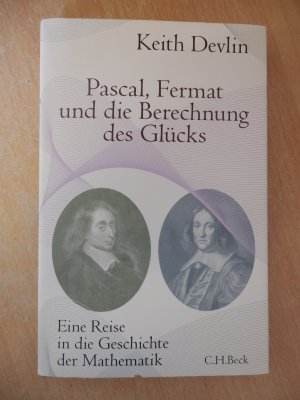 gebrauchtes Buch – Keith Devlin – Pascal, Fermat und die Berechnung des Glücks - Eine Reise in die Geschichte der Mathematik