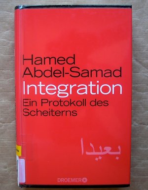 gebrauchtes Buch – Hamed Abdel-Samad – Integration. Ein Protokoll des Scheiterns.