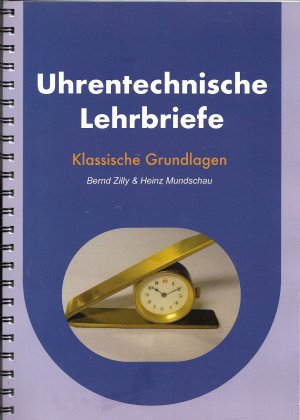 Uhrentechnische Lehrbriefe - klassische Grundlagen