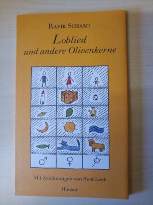 gebrauchtes Buch – Rafik Schami – Loblied und andere Olivenkerne. Mit Zeichn. von Root Leeb