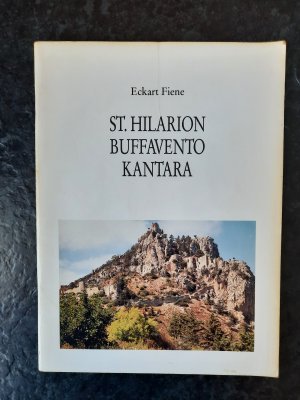 gebrauchtes Buch – Eckart Fiene – St. Hilarion, Buffavento, Kantara: Bergburgen in Nordcypern. Ein Führer durch Geschichte und Bauwerk.