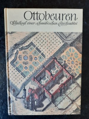 gebrauchtes Buch – Aegidius Kolb – Ottobeuren - Schicksal einer schwäbischen Reichsabtei