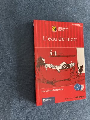 gebrauchtes Buch – Rosemary Luksch – L'eau de mort - Lernkrimi Französisch. Aufbauwortschatz - Niveau B2