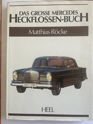 Das grosse Mercedes-Heckflossen-Buch