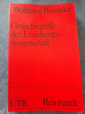 gebrauchtes Buch – Wolfgang Brezinka – Grundbegriffe der Erziehungswissenschaft - Analyse, Kritik, Vorschläge