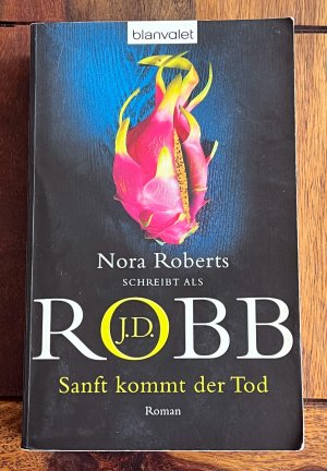 gebrauchtes Buch – Robb, J.D – Sanft kommt der Tod