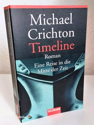 gebrauchtes Buch – Michael Crichton – Timeline ~ Eine Reise in die Mitte der Zeit ~ Roman ~Nr.1-Bestseller