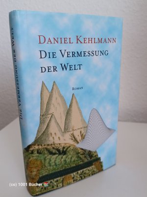 gebrauchtes Buch – Daniel Kehlmann – Die Vermessung der Welt ~ Roman