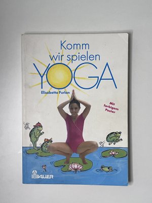 gebrauchtes Buch – Elisabetta Furlan – Komm, wir spielen Yoga