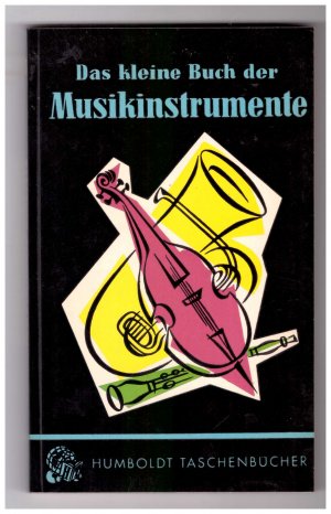 Das kleine Buch der Musikinstrumente