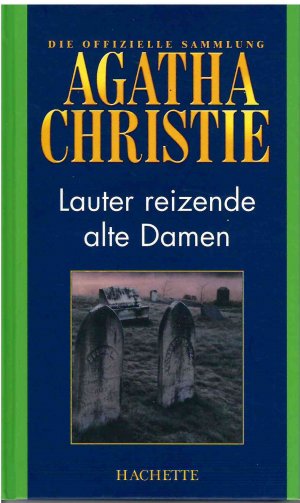 Lauter reizende alte Damen