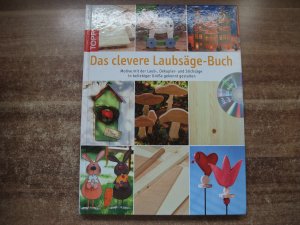 gebrauchtes Buch – Das clevere Laubsäge-Buch - Motive in beliebiger Größe gekonnt gestalten. OHNE CD.