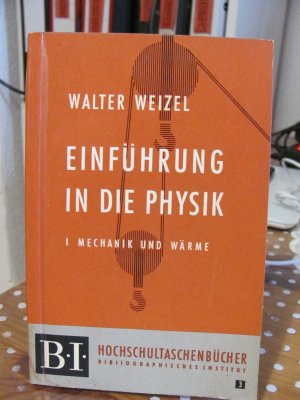 Einführung in die Physik, 1. Band "Mechanik und Wärme"