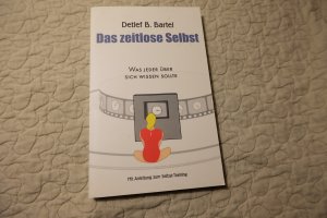 gebrauchtes Buch – Bartel, Detlef B – Das zeitlose Selbst - was jeder über sich wissen sollte