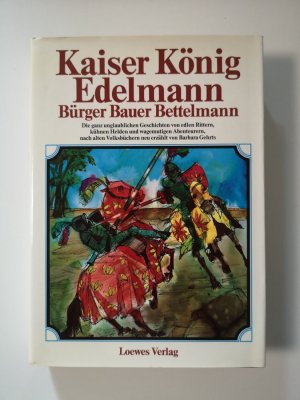 Kaiser, König, Edelmann, Bürger, Bauer, Bettelmann