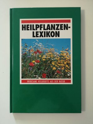 Heilpflanzenlexikon - Wirksame Heilkräfte aus der Natur