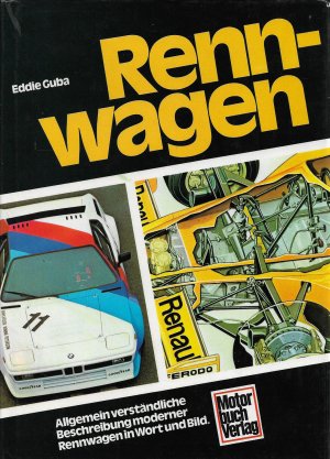 RENNWAGEN. Allgemein verständliche Beschreibung moderner Rennwagen in Wort und Bild. Band 5.