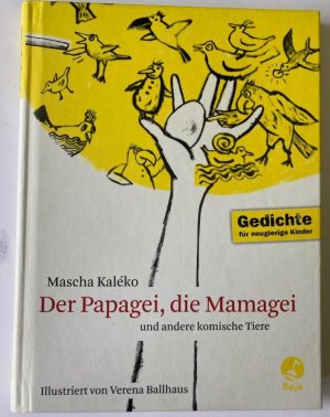 Der Papagei, die Mamagei und andere komische Tiere