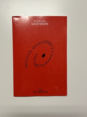 gebrauchtes Buch – Forum Tanztherapie 24 (2004)