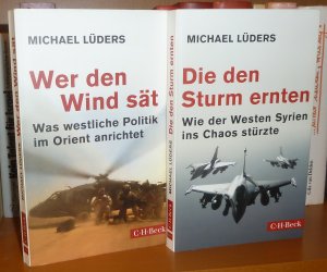 gebrauchtes Buch – Michael Lüders – Wer den Wind sät - Was westliche Politik im Orient anrichtet.  /  Die den Sturm ernten. Wie der Westen Syrien ins Chaos stürzte. 2 Bände.