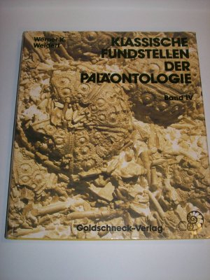 Klassische Fundstellen der Paläontologie. Band 4: 22 Fundgebiete und Aufschlüsse in Dänemark, Deutschland, Frankreich, Österreich, Schweden, Schweiz und […]