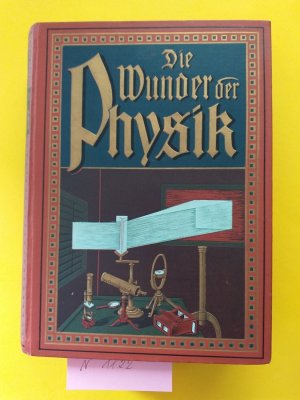 1 Buch, etwas älter: " Die Wunder der Physik ", großes illustriertes Hand- und Experimentierbuch, ......aus den Gebieten der Mechanik, Wärme, Akustik […]