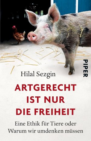 gebrauchtes Buch – Hilal Sezgin – Artgerecht ist nur die Freiheit