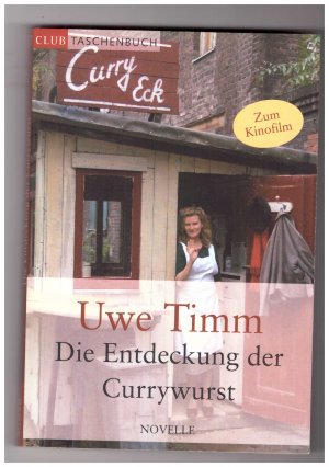 gebrauchtes Buch – Uwe Timm – Die Entdeckung der Currywurst-Novelle Zum Kinofilm