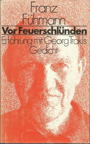 gebrauchtes Buch – Franz Fühmann – 1. Vor Feuerschlünden. Erfahrung mit Georg Trakls Gedicht 2. Erfahrungen und Widersprüche. Versuche über Literatur