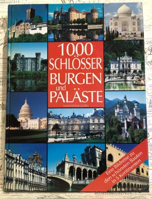 gebrauchtes Buch – Friedemann Bedürftig – 1000 Schlösser, Burgen und Paläste. Eine Bildreise zu den schönsten Bauten in 5 Kontinenten.