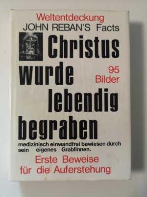 Christus wurde lebendig begraben