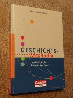 gebrauchtes Buch – Günther-Ardt, Hilke Barricelli, Michele; Demantowsky, Marko; Engeler, Knut; Handro, Saskia; Kessel, Jürgen; Mathis, Christian; Pleitner, Berit; Zülsdorf-Kersting, Meik – Geschichts-Methodik - Handbuch für die Sekundarstufe I und II