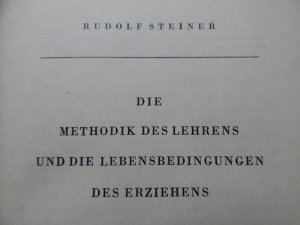 Die Methodik des Lehrens und die Lebensbedingungen des Erziehens