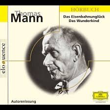 gebrauchtes Hörbuch – Thomas Mann – Das Eisenbahnunglück / Das Wunderkind – Autorenlesung