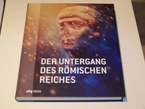 Der Untergang des Römischen Reiches Begleitband zur Ausstellung TOP!!!