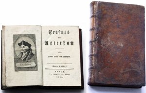 Erasmus von Roterdam (zumeist: Rotterdam) nach seinem Leben und Schriften. Erste Hälfte (von zwei),