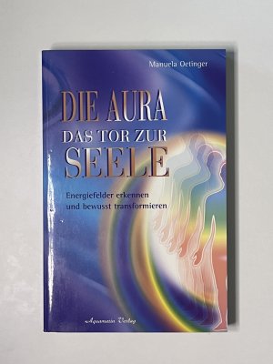 gebrauchtes Buch – Manuela Oetinger – Die Aura - Das Tor zur Seele