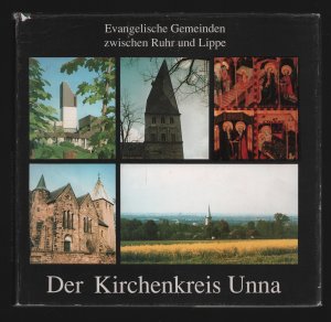 gebrauchtes Buch – Jörg Lottermose  – Der Kirchenkreis Unna/Evangelische Gemeinden zwischen Ruhr und Lippe