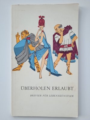 gebrauchtes Buch – N. N. – Überholen erlaubt. Brevier für Lebenskünstler