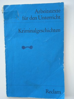 Kriminalgeschichten (Arbeitstexte für den Unterricht)