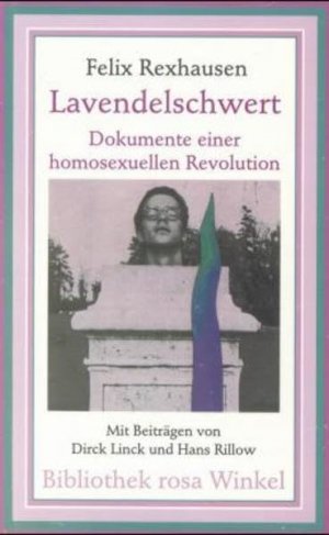 Lavendelschwert. Dokumente einer homosexuellen Revolution