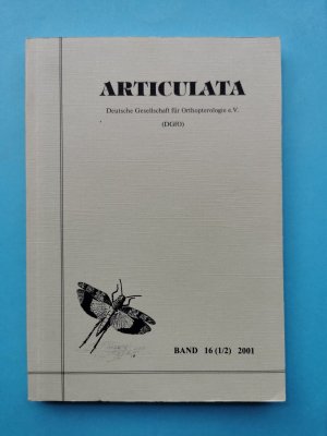 gebrauchtes Buch – Deutsche Gesellschaft für Orthopterologie – Articulata  -  Band  16  -  Heft  1/2  -  2001