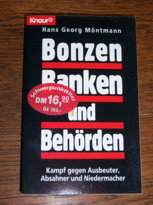 Bonzen, Banken und Behörden - Kampf gegen Ausbeuter, Absahner und Niedermacher