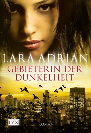 gebrauchtes Buch – Lara Adrian – Konvolut 5 Bücher: Gefangene des Blutes + Geschöpf der Finsternis + Gefährtin der Schatten + Gebieterin der Dunkelheit + Gesandte des Zwielichts