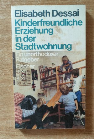 gebrauchtes Buch – Elisabeth Dessai – Kinderfreundliche Erziehung in der Stadtwohnung