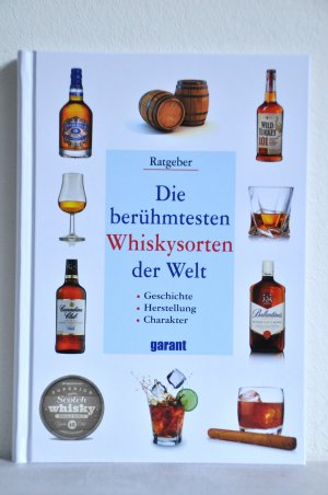 gebrauchtes Buch – Die berühmtesten Whiskysorten der Welt