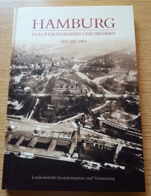 gebrauchtes Buch – Gerd Hoffmann – Hamburg in Luftaufnahmen und Bildern 1933 bis 1963